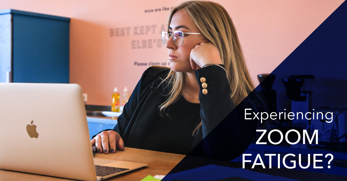 are you experiencing zoom fatigue